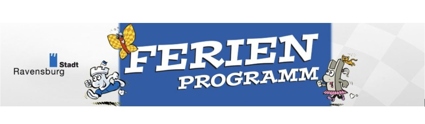 Teilnahme am Ravensburger Ferienprogramm